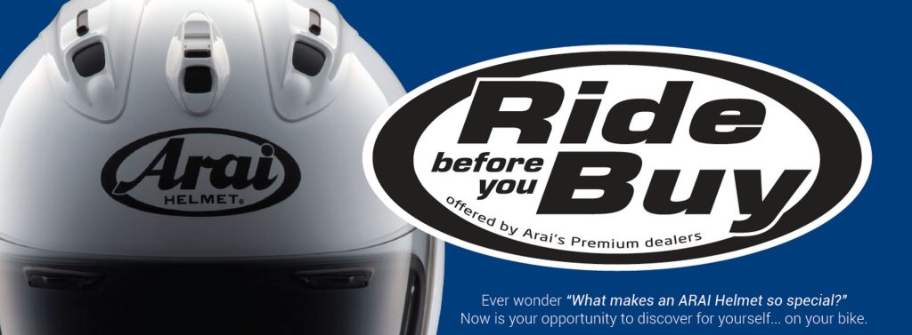 This weekend at MCAS Springwood, Arai will be offering riders their “Ride Before you Buy” opportunities.