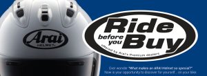 This weekend at MCAS Springwood, Arai will be offering riders their “Ride Before you Buy” opportunities.