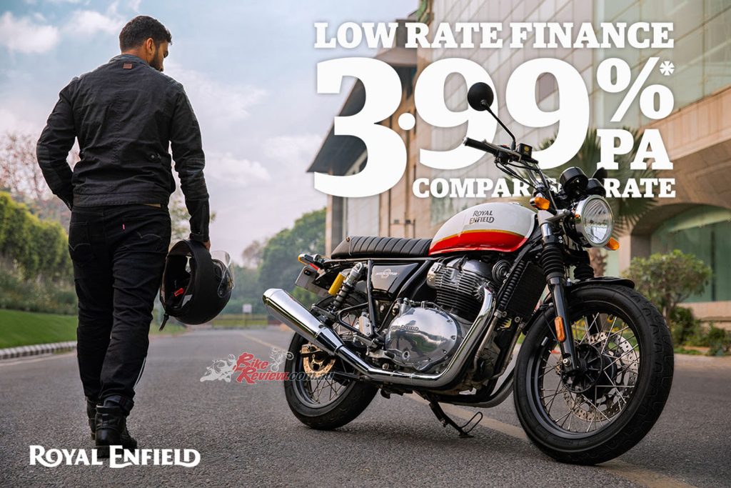 For a limited time only, Royal Enfield are offing a 3.99 per cent PA* comparison rate on the award-winning Interceptor 650, adventure ready Himalayan and the Continental GT 650 Café Racer.