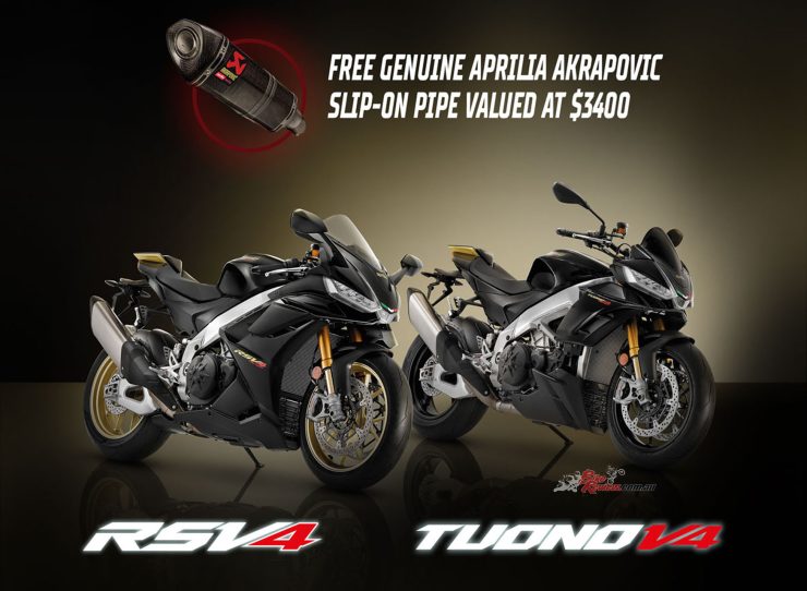 Win the sales race with a free genuine Aprilia Akrapovic slip-on pipe valued at $3400 when you purchase a MY22 RSV4 superbike or MY21/MY22 Tuono V4 1100 hypernaked model.